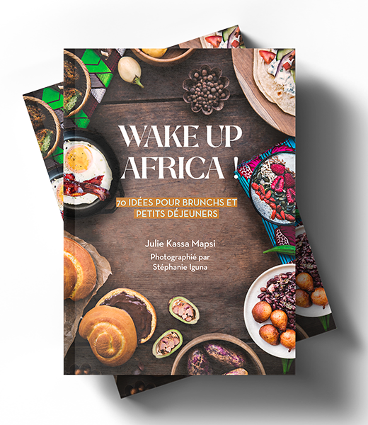WAKE UP AFRICA ! 📚 70 Idées pour Brunchs et Petits Déjeuners à l'Africaine